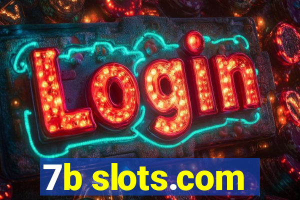 7b slots.com